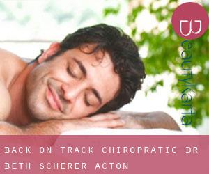 Back On Track Chiropratic - Dr. Beth Scherer (Acton)