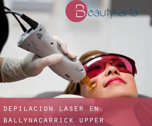 Depilación laser en Ballynacarrick Upper