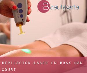 Depilación laser en Brax-Han Court