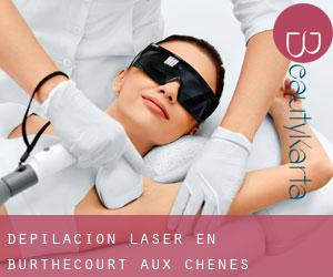 Depilación laser en Burthecourt-aux-Chênes