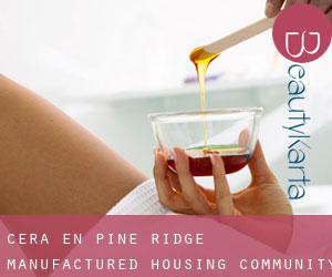 Cera en Pine Ridge Manufactured Housing Community