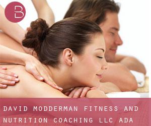 David Modderman Fitness and Nutrition Coaching LLC (Ada)