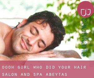 Oooh Girl Who Did Your Hair? Salon And Spa (Abeytas)