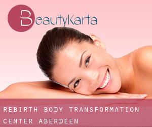 Rebirth Body Transformation Center (Aberdeen)