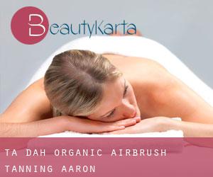 Ta Dah! Organic Airbrush Tanning (Aaron)